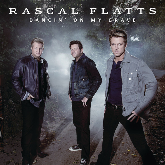 کاور آهنگ Dancin' On My Grave از Rascal Flatts