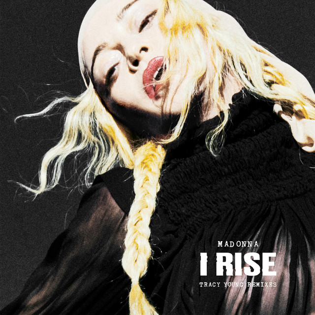 کاور آلبوم I Rise (Tracy Young Remixes) از Madonna