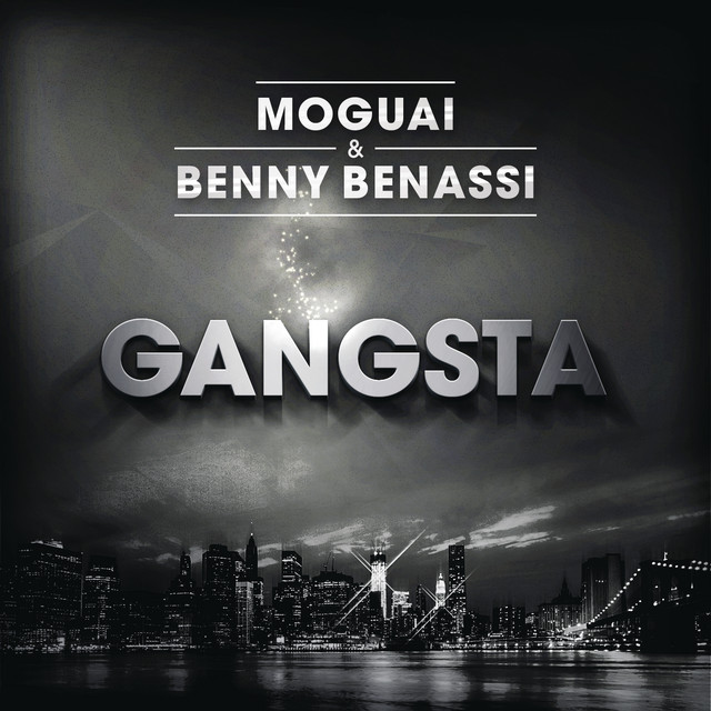 کاور آهنگ Gangsta - Radio Edit از Benny Benassi, MOGUAI