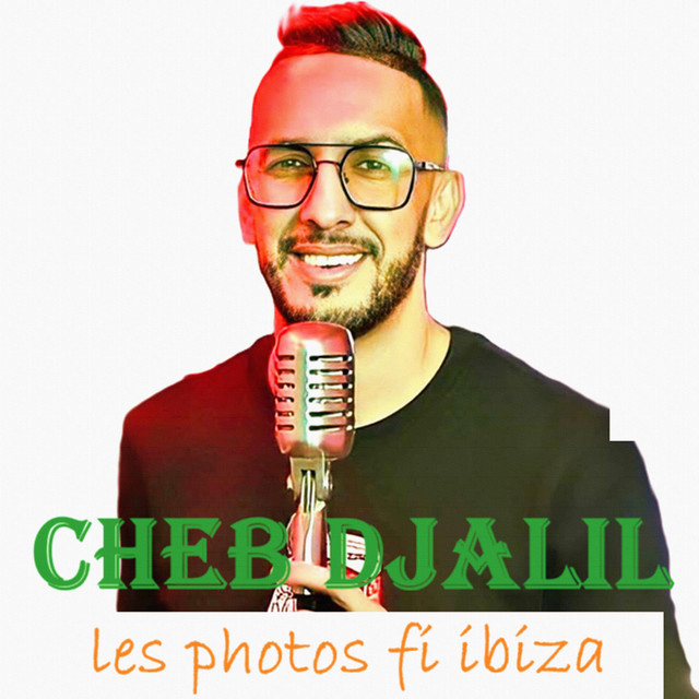 کاور آهنگ Les Photos Fi Ibiza از Cheb Djalil