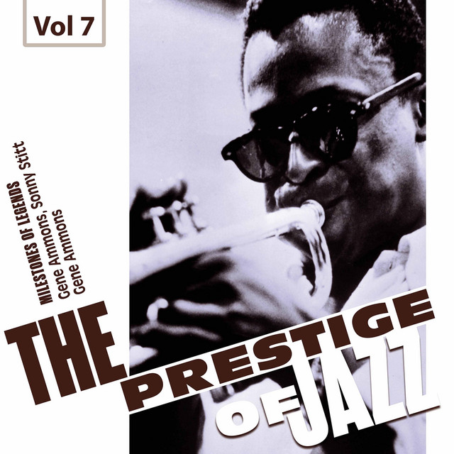 کاور آلبوم Milestones of Legends: The Prestige of Jazz, Vol. 7 از Sonny Stitt, Gene Ammons