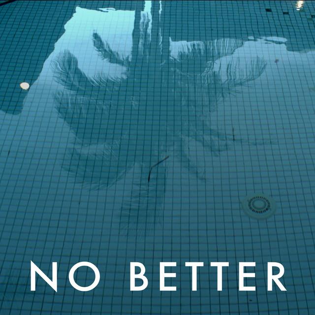 کاور آهنگ No Better از Lorde