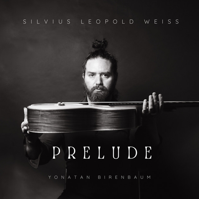 کاور آهنگ Lute Sonata In D Minor, Weisssw 34: 1. Prelude از Silvius Leopold Weiss, Yonatan Birenbaum