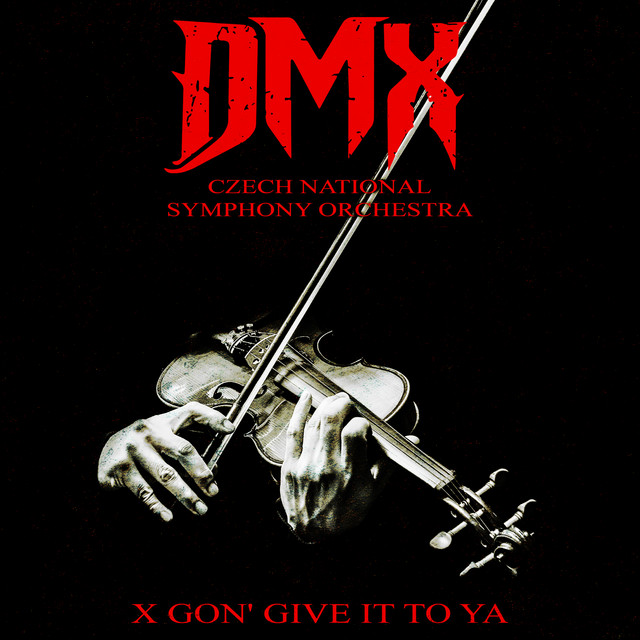 کاور آلبوم X Gon' Give It to Ya (Re-Recorded - Orchestral Version) از DMX, Czech National Symphony Orchestra