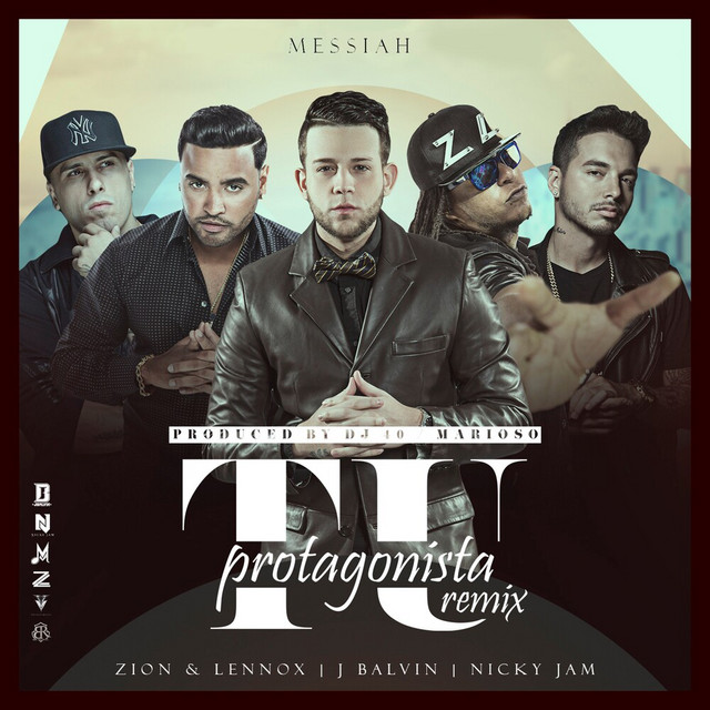 کاور آهنگ Tu Protagonista (Remix) از J Balvin, Nicky Jam, Messiah, Zion & Lennox