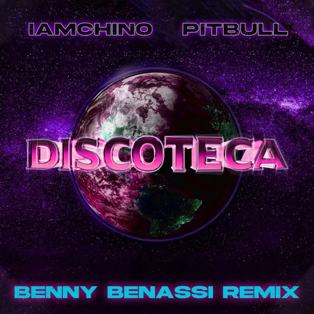 کاور آهنگ Discoteca - Benny Benassi Remix از Pitbull, IAmChino