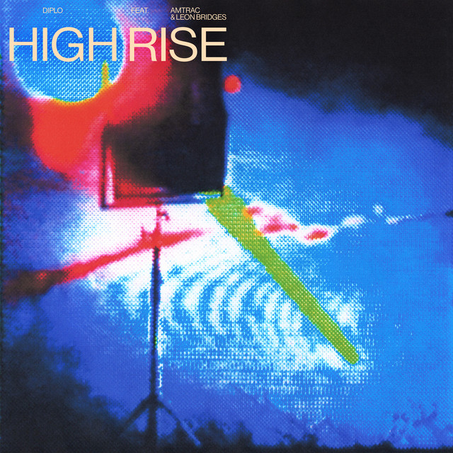 کاور آهنگ High Rise (feat. Amtrac & Leon Bridges) از Diplo, Leon Bridges, Amtrac