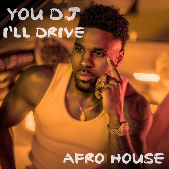 کاور آهنگ You DJ, I'll Drive (Afro House) از Jason Derulo