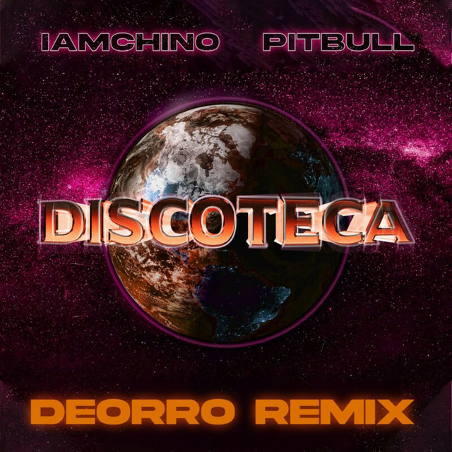 کاور آهنگ Discoteca - Deorro Remix از Pitbull, IAmChino