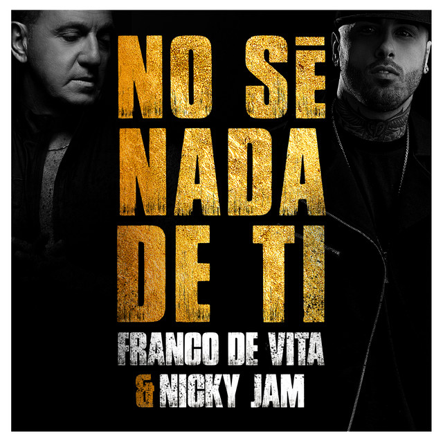 کاور آهنگ No Sé Nada de Ti از Nicky Jam, Franco De Vita