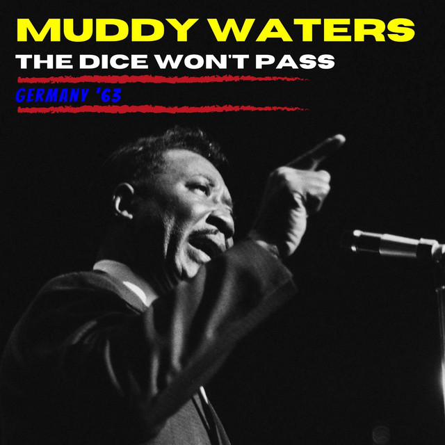 کاور آلبوم The Dice Won't Pass (Live Germany '63) از Muddy Waters