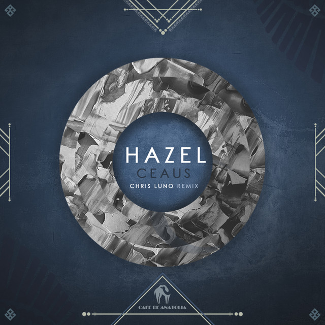 کاور آلبوم Hazel از Cafe De Anatolia, Chris Luno, CEAUS