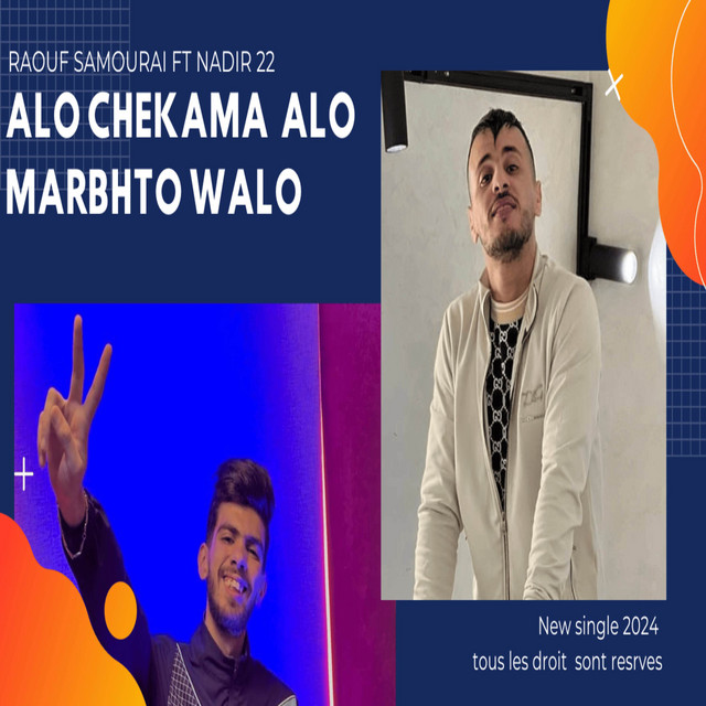 کاور آهنگ Alo Chekamin Alo Marbhto Walo از Raouf Samourai, Cheb Nadir 22