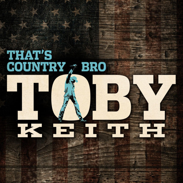 کاور آهنگ That's Country Bro از Toby Keith