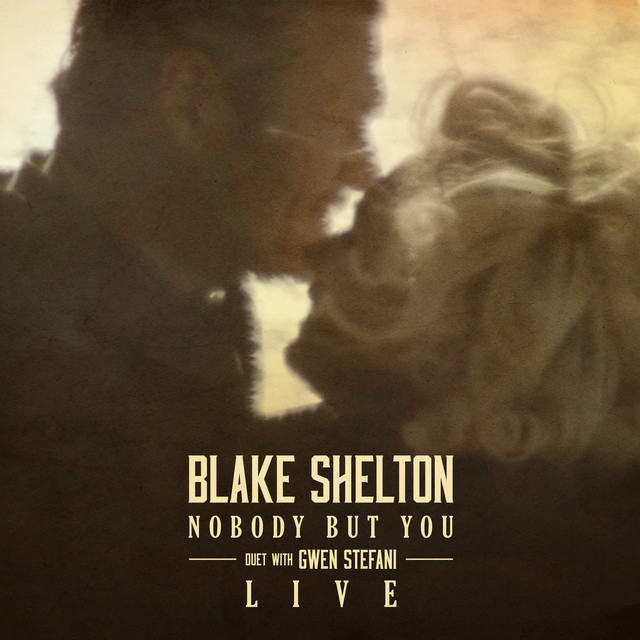 کاور آهنگ Nobody But You (Duet with Gwen Stefani) - Live از Gwen Stefani, Blake Shelton