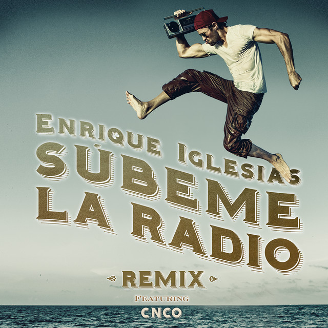 کاور آهنگ SUBEME LA RADIO REMIX (feat. CNCO) از Enrique Iglesias, CNCO