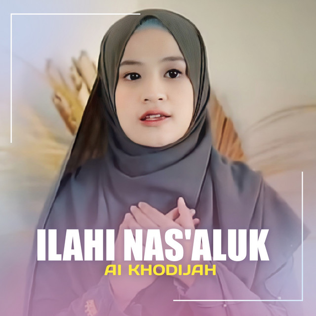 کاور آهنگ ILAHI NAS'ALUK از Ai Khodijah