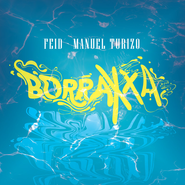 کاور آهنگ BORRAXXA از Manuel Turizo, Feid
