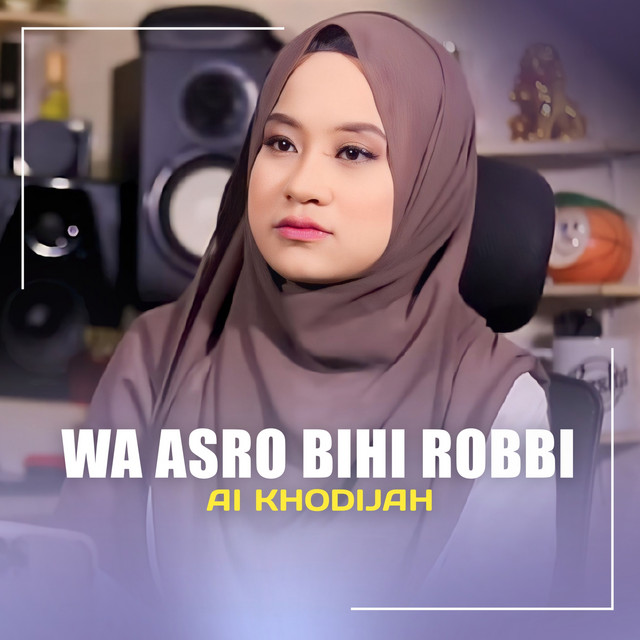 کاور آهنگ WA ASRO BIHI ROBBI از Ai Khodijah