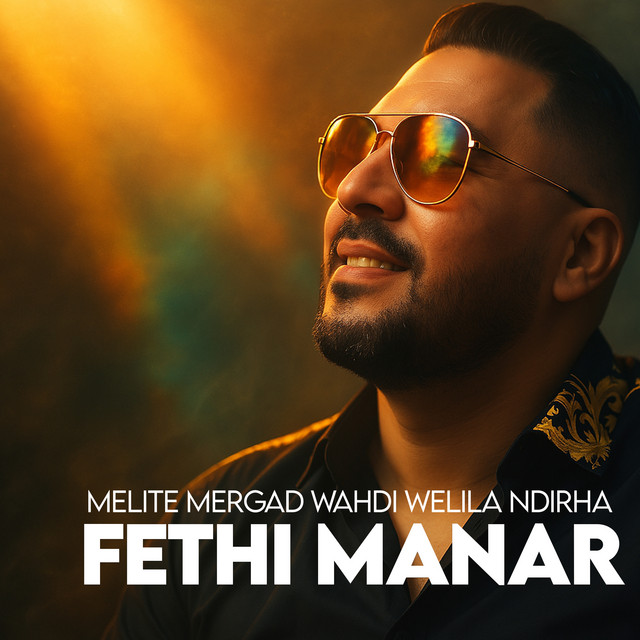 کاور آهنگ Melite Mergad Wahdi Welila Ndirha از Fethi Manar