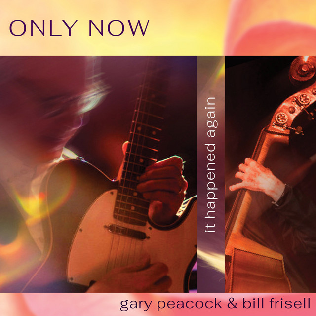 کاور آلبوم Only Now (Alternative) از Gary Peacock, Bill Frisell