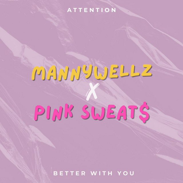 کاور آلبوم Attention از Pink Sweat$, Mannywellz