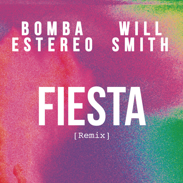 کاور آهنگ Fiesta - Remix از Will Smith, Bomba Estéreo