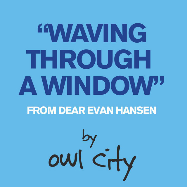 کاور آهنگ Waving Through a Window - From Dear Evan Hansen از Owl City