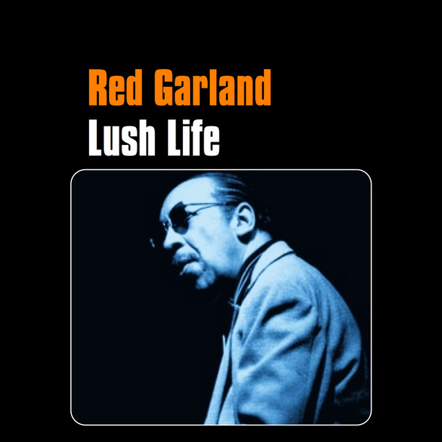 کاور آلبوم Lush Life از Red Garland