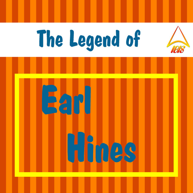 کاور آلبوم The Legend of Earl Hines از Earl Hines