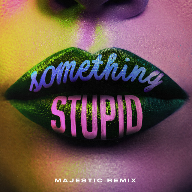 کاور آلبوم Something Stupid (Majestic Remix) از Jonas Blue, Majestic
