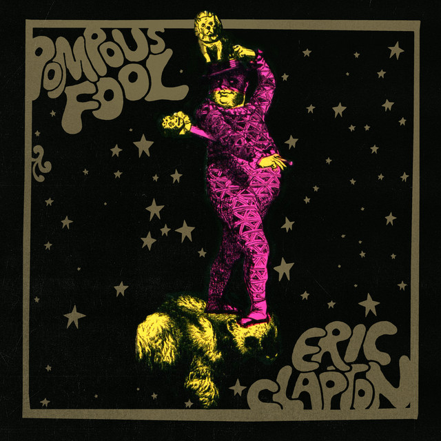 کاور آهنگ Pompous Fool از Eric Clapton