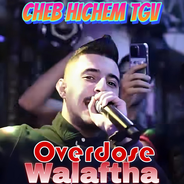 کاور آهنگ Overdose Walaftha از Cheb Hichem TGV