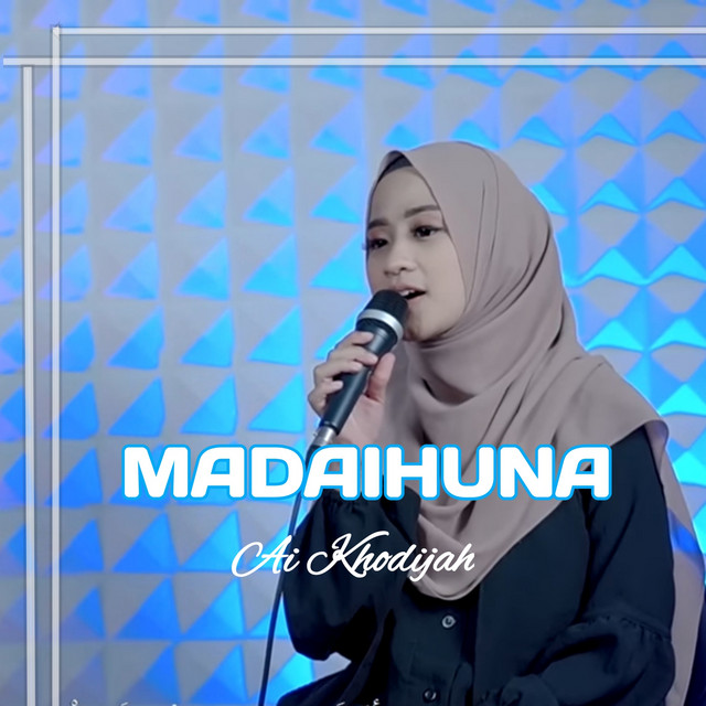 کاور آهنگ MADAIHUNA از Ai Khodijah