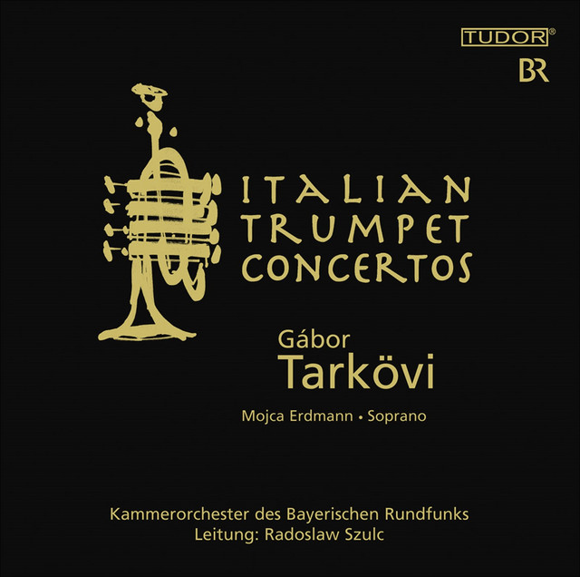 کاور آلبوم Trumpet Music (Baroque) – Vivaldi, A. / Scarlatti, A. / Marcello, A. / Baldassari, I. / Galuppi, B. (Italian Trumpet Concertos) از Chamber Orchestra of the Bavarian Radio, Radoslaw Szulc, Gabor Tarkovi