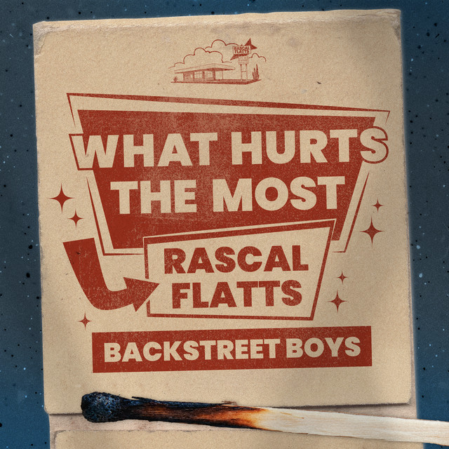 کاور آهنگ What Hurts The Most از Backstreet Boys, Rascal Flatts