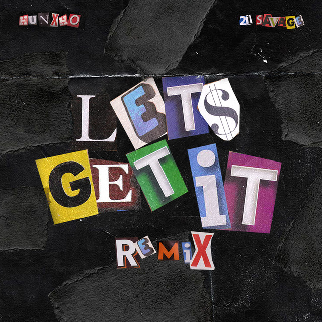 کاور آهنگ Let's Get It (Remix) [feat. 21 Savage] از 21 Savage, Hunxho
