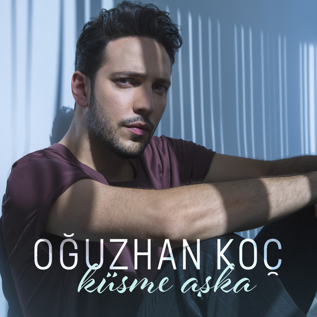 کاور آهنگ Küsme Aşka از Oguzhan Koc