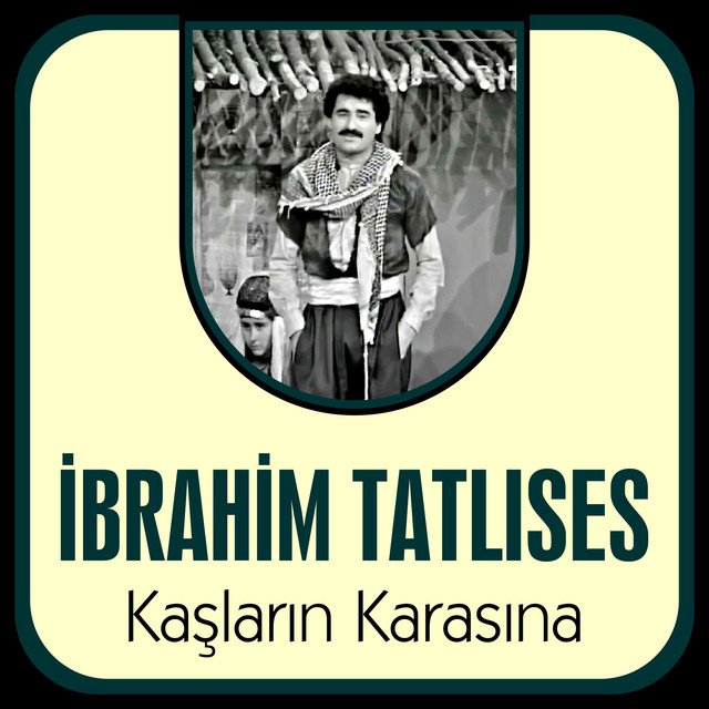 کاور آهنگ Kaşların Karasına از Ibrahim Tatlises