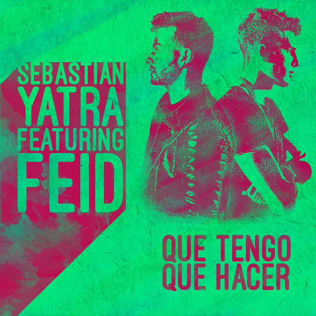 کاور آهنگ Que Tengo Que Hacer (feat. Feid) از Feid, Sebastian Yatra