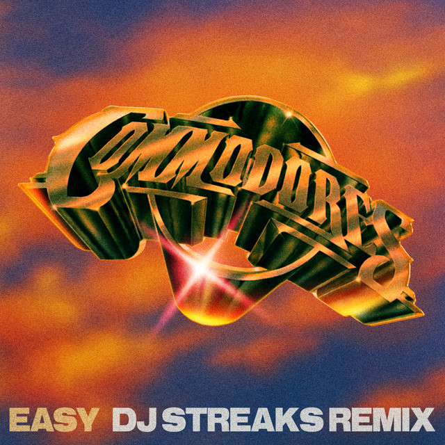 کاور آهنگ Easy - Dj Streaks Remix از Commodores, Dj Streaks