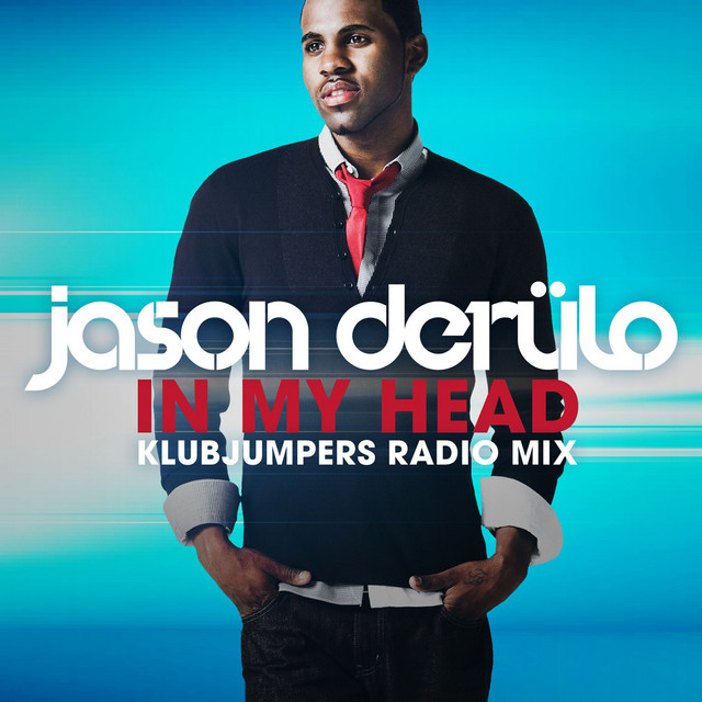 کاور آهنگ In My Head - Klubjumpers Remix از Jason Derulo