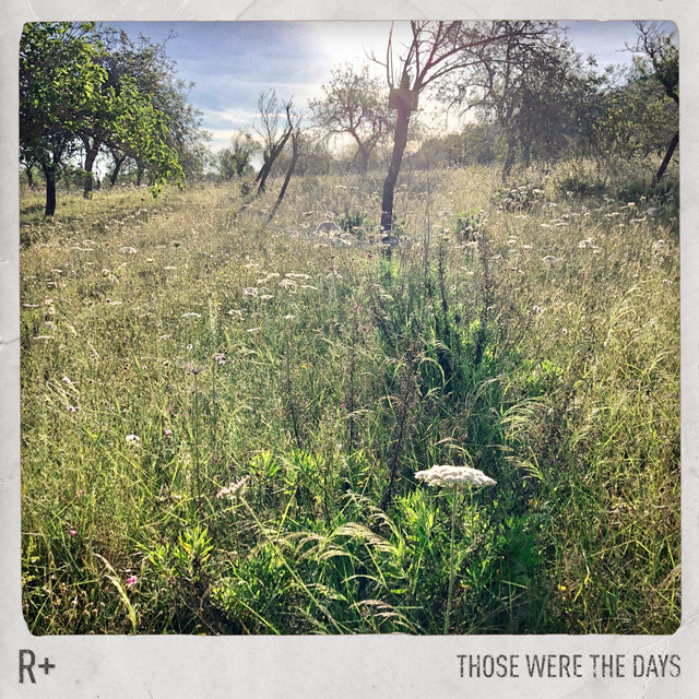 کاور آهنگ Those Were the Days (Edit) از Dido, R Plus