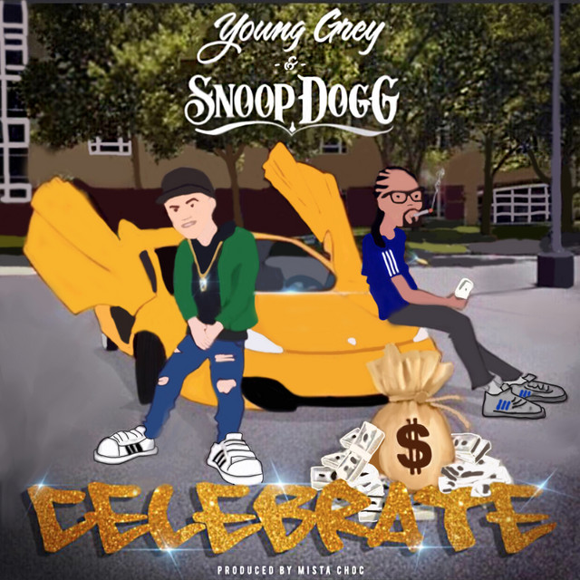 کاور آهنگ Celebrate از Snoop Dogg, Young Grey