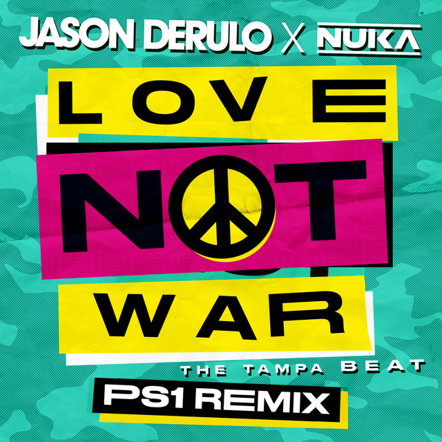 کاور آهنگ Love Not War (The Tampa Beat) (PS1 Remix) از Jason Derulo, PS1, Nuka
