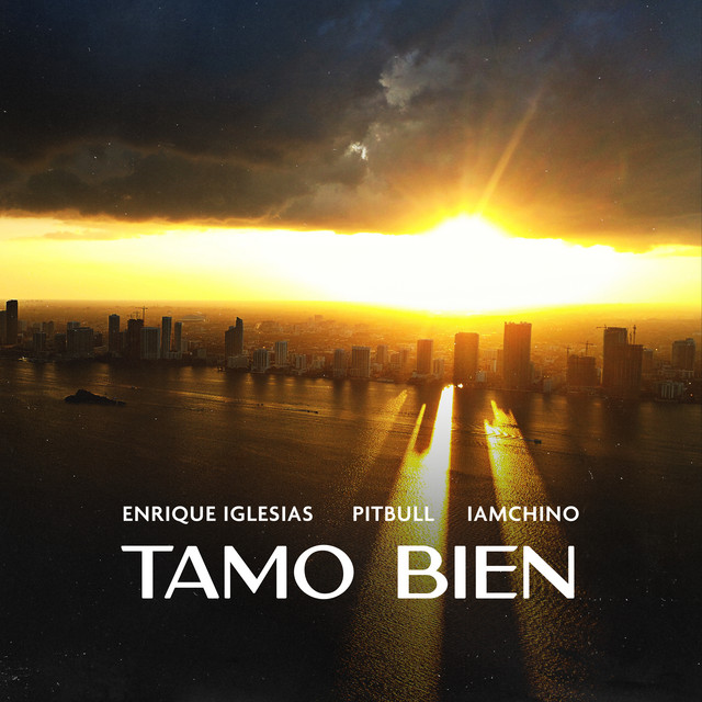 کاور آهنگ Tamo Bien از Pitbull, IAmChino, Enrique Iglesias