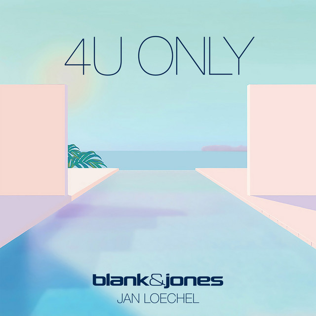 کاور آهنگ 4U Only از Blank & Jones, Jan Loechel