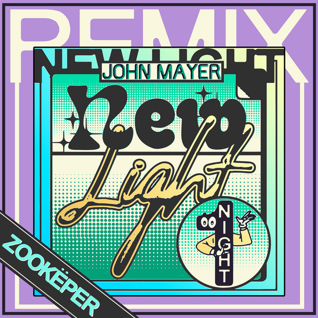 کاور آهنگ New Light - Zookëper Remix از John Mayer, Zookeper