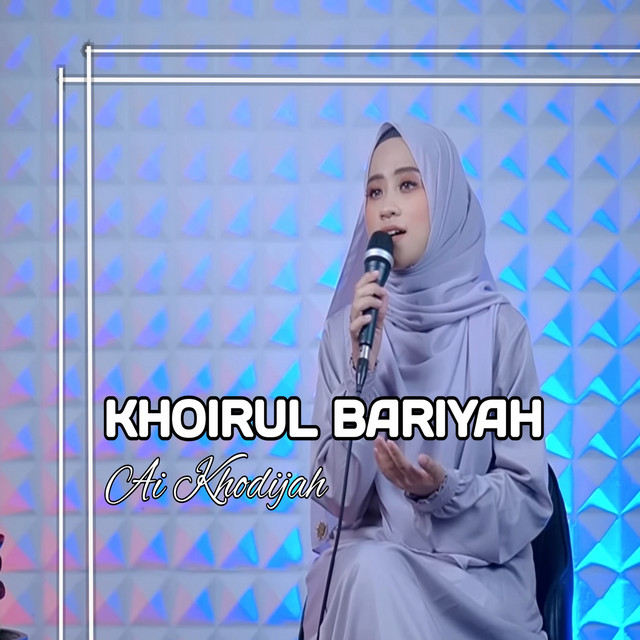 کاور آهنگ Khoirol Bariyah از Ai Khodijah