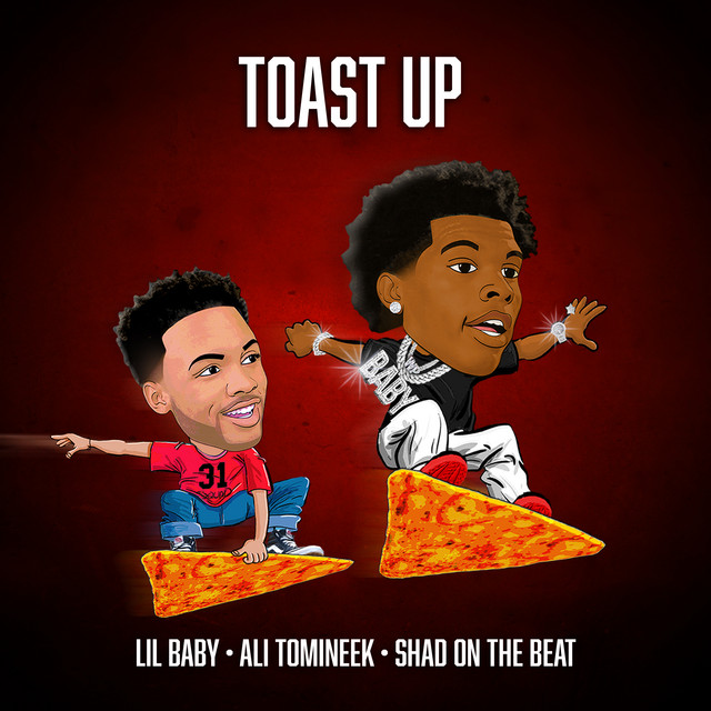 کاور آهنگ Toast Up از Lil Baby, Ali Tomineek, Shad On The Beat